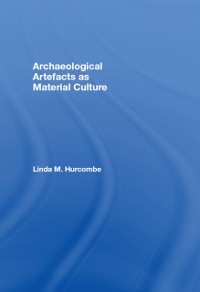 Cover Archaeological Artefacts as Material Culture