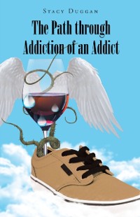 Cover Path through Addiction of an Addict