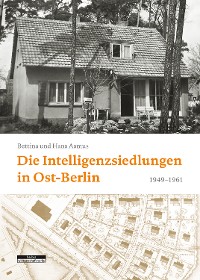 Cover Die Intelligenzsiedlungen in Ost-Berlin