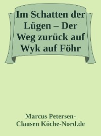 Cover Im Schatten der Lügen – Der Weg zurück auf Wyk auf Föhr