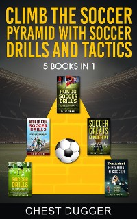 Cover Climb the Soccer Pyramid with Soccer Drills and Tactics