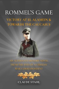 Cover Rommel's Game Victory at El Alamein & Towards the Caucasus
