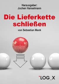 Cover Die Lieferkette schließen