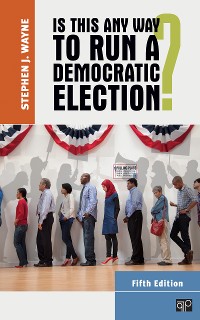 Cover Is This Any Way to Run a Democratic Election?