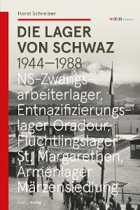 Cover Die Lager von Schwaz 1944 - 1988