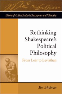 Cover Rethinking Shakespeare's Political Philosophy