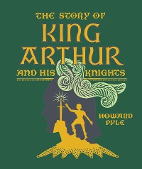 Cover The Story of King Arthur and His Knights