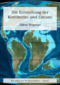 Cover Die Entstehung der Kontinente und Ozeane