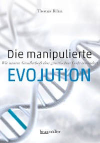 Cover Die manipulierte Evolution