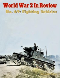 Cover World War 2 In Review No. 69: Fighting Vehicles