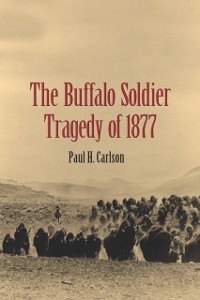Cover Buffalo Soldier Tragedy of 1877