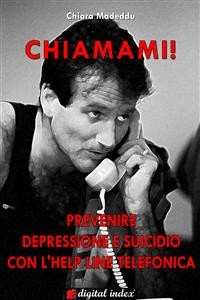 Cover Chiamami! Prevenire la depressione e il suicidio con l’help line telefonica