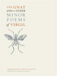 Cover The Gnat and Other Minor Poems of Virgil