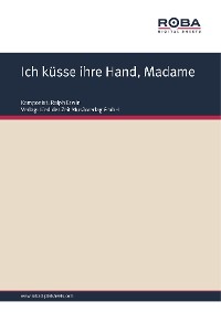 Cover Ich küsse ihre Hand, Madame