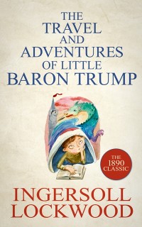 Cover Travels and Adventures of Little Baron Trump