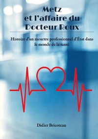 Cover Metz et l'affaire du Docteur Roux
