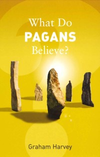 Cover What Do Pagans Believe?