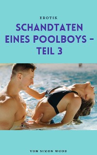 Cover Schandtaten eines Poolboys - Teil 3