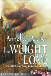 Cover Weight of Love - A Sexy BBW Medieval Fantasy Novelette from Steam Books