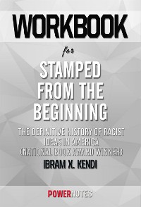 Cover Workbook on Stamped from the Beginning: The Definitive History of Racist Ideas in America by Ibram X. Kendi (Fun Facts & Trivia Tidbits)