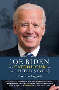 Cover Joe Biden and Catholicism in the United States