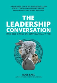 Cover THE LEADERSHIP CONVERSATION - Making bold change, one conversation at a time