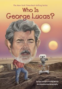 Cover Who Is George Lucas?