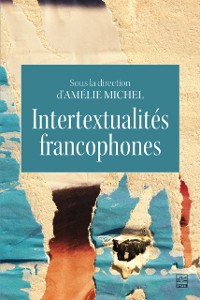 Cover Intertextualites francophones