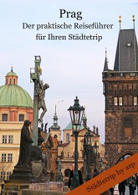 Cover Prag - Der praktische Reiseführer für Ihren Städtetrip
