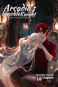 Cover Arcadia's Ignoble Knight, Vol. 10: The War of Emergence III