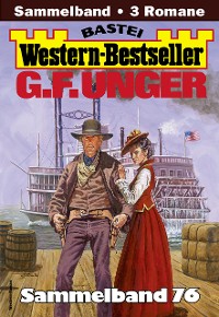 Cover G. F. Unger Western-Bestseller Sammelband 76