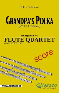 Cover Grandpa's Polka - Flute Quartet - Score