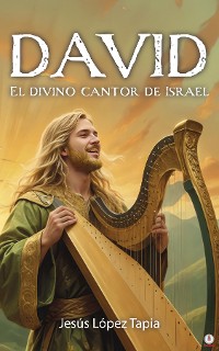 Cover DAVID El divino cantor de Israel