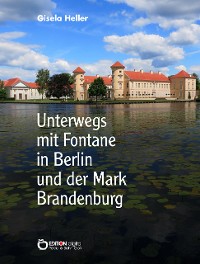 Cover Unterwegs mit Fontane in Berlin und der Mark Brandenburg