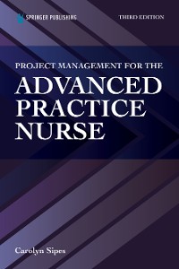 Cover Project Management for the Advanced Practice Nurse