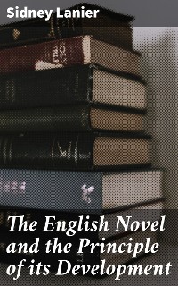 Cover The English Novel and the Principle of its Development