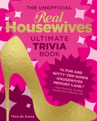 Cover The Unofficial Real Housewives Ultimate Trivia Book