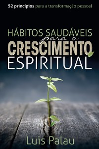 Cover Hábitos saudáveis para o crescimento espiritual