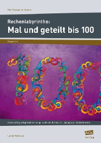 Cover Rechenlabyrinthe: Mal und geteilt bis 100