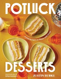 Cover Potluck Desserts: Joyful Recipes to Share with Pride