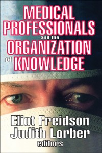 Cover Medical Professionals and the Organization of Knowledge
