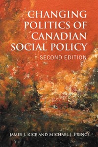 Cover Changing Politics of Canadian Social Policy, Second Edition