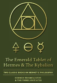 Cover The Emerald Tablet of Hermes & The Kybalion