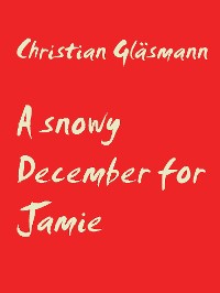 Cover A snowy December for Jamie