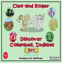 Cover Cleo and Roger Discover Columbus, Indiana - Art