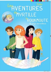 Cover Les aventures de Myrtille la Roukmoute, Tome 2