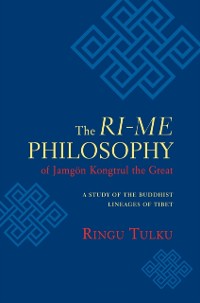 Cover Ri-me Philosophy of Jamgon Kongtrul the Great