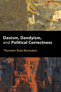 Cover Daoism, Dandyism, and Political Correctness
