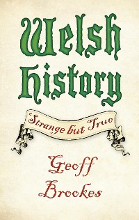 Cover Welsh History: Strange but True