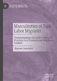 Cover Masculinities of Tajik Labor Migrants